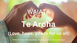 Te Aroha WAIATA [upl. by El]