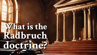 What is the Radbruch doctrine  Philosophy [upl. by Chrissie374]