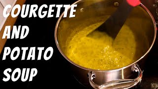 The Perfect Allotment Soup  Easy Soup Recipe  Creamy Potato and Courgette [upl. by Carrnan]