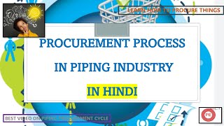 Procurement Process in Piping Engineering Procurement process followed in oil and gas industry [upl. by Trace]