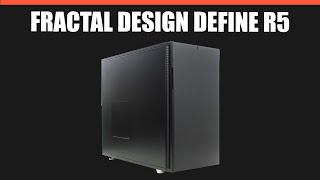 Корпус Fractal Design Define R5 [upl. by Newnorb]