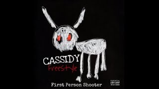 Cassidy  1st Person Shooter Freestyle [upl. by Castorina]