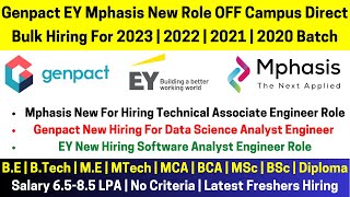 Genpact EY Mphasis 3 New Job Roles OFF Campus Direct Bulk Hiring For 2023  2022  2021  2020 Batch [upl. by Namreh477]