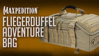 Travel advice Maxpedition® Fliegerduffel™ Adventure Bag [upl. by Ecydnarb]