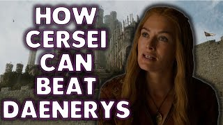 How Cersei Will Beat Daenerys and Her Army Game of Thrones Season 7 Theory [upl. by Llenil]