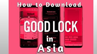 How to download Samsung Good Lock in India n Pakistan and any country [upl. by Trela]