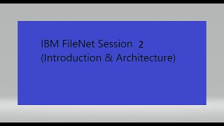 IBM FileNet P8 OverviewCE PE Workplace XT ICM DataCap [upl. by Mirabel948]