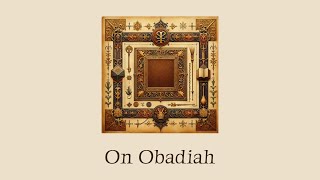 On the Prophet Obadiah  Haymo of Halberstadt [upl. by Odlonyer]