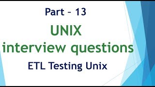 UNIX amp Linux interview questions for ETL Testing Part 13 [upl. by Saidel]