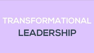 What is Transformational Leadership [upl. by Brotherson]