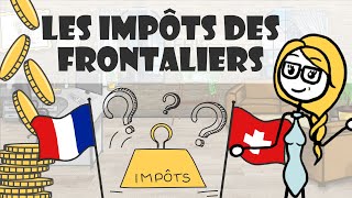 Les impôts des frontaliers en Suisse  comment ça marche [upl. by Tnahsarp466]