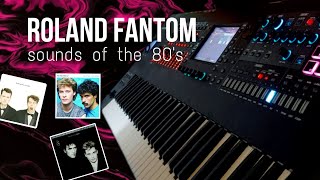 The Sounds of 80s on the Roland Fantom Part 2 [upl. by Eeclehc75]