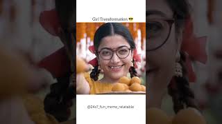 Girl Transformation girl transformation song rashmikamandanna 24x7funmemerelatable [upl. by Hovey]