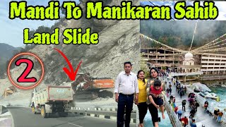 Landslide In Mandi To Manikaran Sahib Road Vlog  Manali Trip Vlog [upl. by Kristin522]