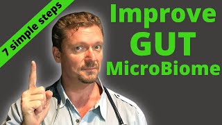 7 Simple Steps to Improve Your GUT MICROBIOME Gut Bacteria Fix 2024 [upl. by Kaycee]