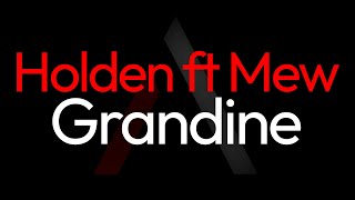 Holden ft Mew  Grandine ARK Karaoke [upl. by Giglio]