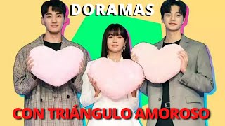 MEJORES DORAMAS CON TRIÁNGULO AMOROSO [upl. by Seow509]