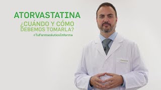 Atorvastatina cuándo y cómo debemos tomarla Tu Farmacéutico Informa [upl. by Ennayhc704]