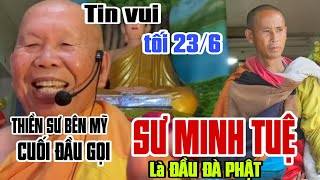 Tin vui THIỀN SƯ bên Mỹ phải gọi THẦY MINH TUỆ là đầu đà phật [upl. by Adiene]