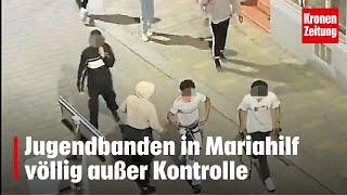 Jugendbanden in Mariahilf völlig außer Kontrolle  kronetv NEWS [upl. by Airotcivairam]