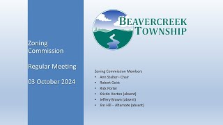 Beavercreek Township  03 October 2024 Zoning Commission Regular Meeting [upl. by Eserrehs]