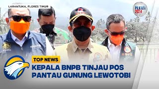 Kepala BNPB Tinjau Pos Pantau Gunung Lewotobi  Top News [upl. by Aeuhsoj794]