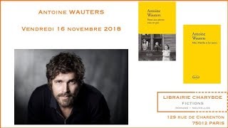 Rencontre avec Antoine Wauters Librairie Charybde 16 novembre 2018 [upl. by Mariam531]