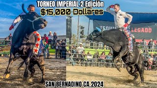 23 GANADERIAS CON SU MEJOR TORO Y SU MEJOR JINETE¡¡TORNEO IMPERIAL 2 EDICION EN SAN BERNARDINO CA [upl. by Aksel]