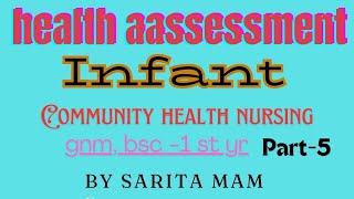 Health Assessment of Infant  community health nursing  gnm bsc 1st year  part 5 [upl. by Aifas609]