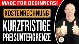 Kurzfristige Preisuntergrenze  Kostenrechnung [upl. by Ellienad]