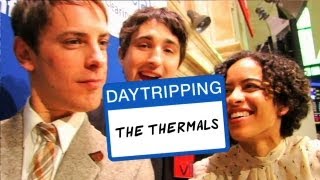 The Thermals  Infiltrate Wall Street  Daytripping [upl. by Perlis]