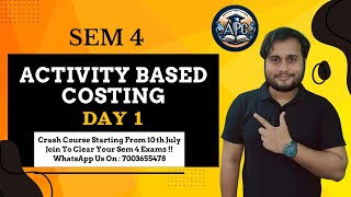 Activity Based Costing  Day 1  Sem 4  BCom  Calcutta University [upl. by Hafeetal]