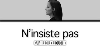 Camille Lellouche Ninsiste pas  LyricsParoles [upl. by Ydok]