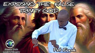 EXPOSING THE FALSE TRINITY god of Babylon Pt 1 [upl. by Dieter966]