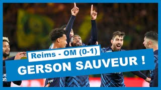 REIMS  OM 01  GERSON le sauveur  Quel BUT de FOU [upl. by Harmonie]