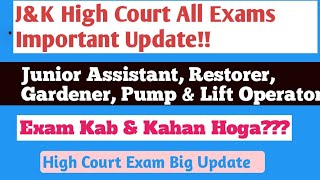 JampK High Court Exam Update For All Posts Junior assistant Restorer Gardener Pump amp Lift Operator [upl. by Akissej76]