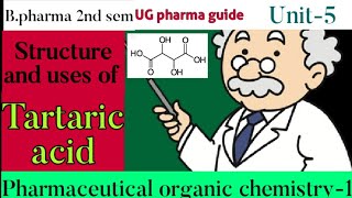 Structure and uses of Tartaric acid  pharmaceutical organic chemistry1  unit5 [upl. by Eveam]