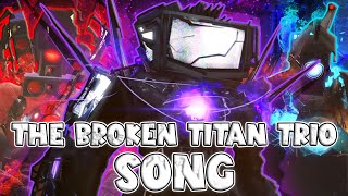 THE BROKEN TITAN TRIO SONG Official Video [upl. by Einahpats]