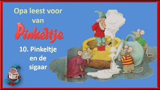 Dirk van de Glind  Opa leest voor 10 Pinkeltje en de sigaar [upl. by Annenn]