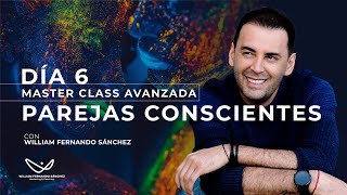 Master Class de Parejas Conscientes Día 6 con William Fernando Sánchez [upl. by Nivonod]