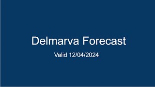 Delmarva Forecast 12042024 [upl. by Rehttam]