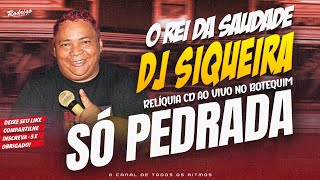 RELÍQUIA DJ SIQUEIRA AO VIVO NO BOTEQUIM [upl. by Eidnar]