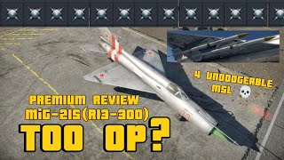 War Thunder Premium Reviews  MiG21SR13300 [upl. by Otrebogad51]