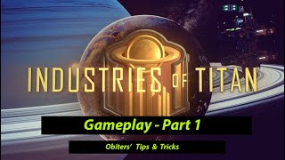 Industries of Titan  2024 Obiters Steam Gameplay [upl. by Adamo]