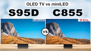 Samsung S95D OLED TV vs TCL C855 MINI LED LCD TV 4K Display  Samsung vs TCL [upl. by Warp]