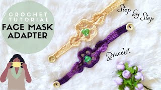 CROCHET TUTORIAL Face Mask Adapter  Bracel Series [upl. by Raines]