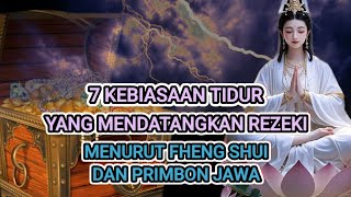 Inilah kebiasaan tidur yang mendatangkan rezeki menurut fheng shui dan primbon jawa [upl. by Buckie]