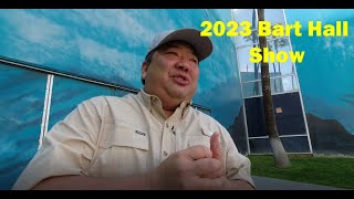 Lets talk about the 2023 Bart Hall Fishing Show [upl. by Aramit]