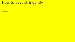 How to pronounce stringently by british speaker [upl. by Nassi85]