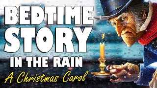 A Christmas Carol Complete Audiobook with rain sounds  Relaxing ASMR Bedtime Story Male Voice [upl. by Otrevogir]